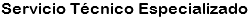 Servicio Técnico Especializado